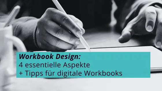 Mehr über den Artikel erfahren Workbook Design: 4 essentielle Aspekte für digitale Workbooks