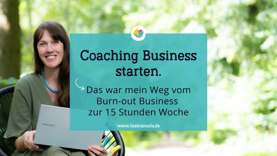 Mehr über den Artikel erfahren Selbstständigkeit starten: von Burn-out-Business zu YEAH Business mit 15-Stunden Woche im zweitem Anlauf.