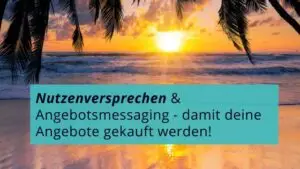 Nutzenversprechen und Angebotsmessaging für Coaches - Palmen am Sandstrand