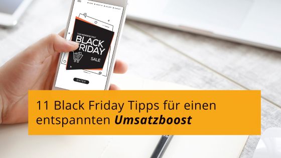 Mehr über den Artikel erfahren 11 praktische Black Friday Tipps –  für deinen Umsatzboost als Coach, Beraterin oder Kurserstellerin.